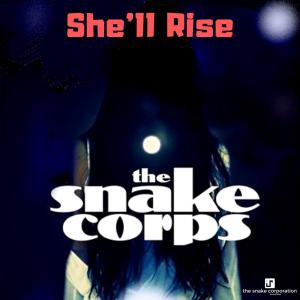 The Snake Corps的專輯She'll Rise
