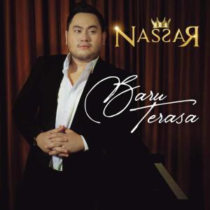 Listen to Baru Terasa song with lyrics from Nassar