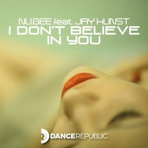 Listen to I Don't Believe In You (Radio Version) song with lyrics from Nu.Gee