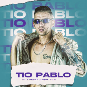 Listen to TIO PABLO (Explicit) song with lyrics from MC Bariny