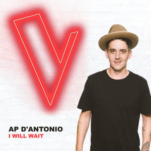 ดาวน์โหลดและฟังเพลง I Will Wait (The Voice Australia 2018 Performance|Live) พร้อมเนื้อเพลงจาก AP D'Antonio