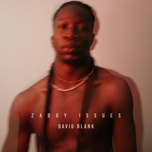 Album Zaddy Issues oleh David Blank