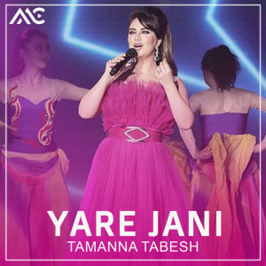 收聽Tamanna Tabesh的Yare Jani歌詞歌曲
