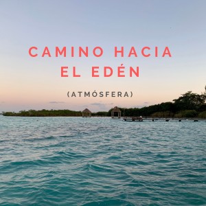 收听3的El Camino Hacia El Edén(Atmósfera)歌词歌曲