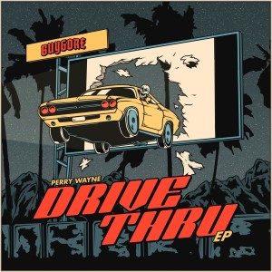 ดาวน์โหลดและฟังเพลง Drive Thru (Original Mix) พร้อมเนื้อเพลงจาก Perry Wayne