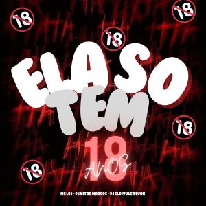 收聽Mc LBe的ELA SO TEM 18 ANOS (Explicit)歌詞歌曲
