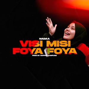 Listen to Visi Misi Foya Foya song with lyrics from Nadaa