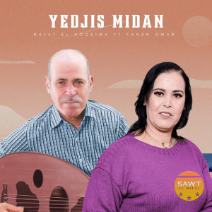 Listen to Yedjis Midan song with lyrics from Fanan Omar