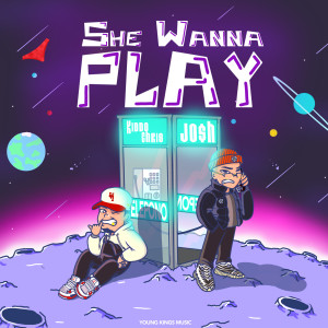 JO$H的专辑She Wanna Play (Explicit)