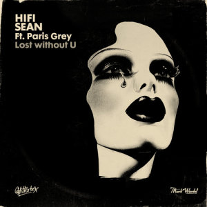 ดาวน์โหลดและฟังเพลง Lost without U (feat. Paris Grey) พร้อมเนื้อเพลงจาก Hifi Sean