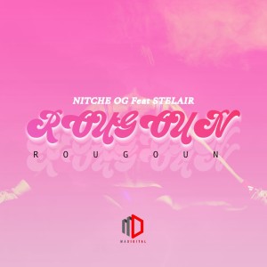 Listen to Roungoun song with lyrics from Nitche OG