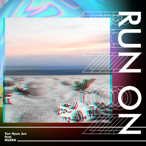 收聽Yun Hyunjun的Run on (Feat. NUERA (누에라))歌詞歌曲