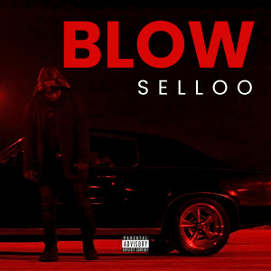 Album Blow (Explicit) from Selloo