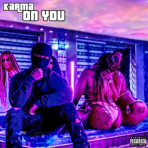 收听Karma的On You歌词歌曲