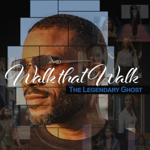 收聽The Legendary Ghost的Walk That Walk (Instrumental)歌詞歌曲