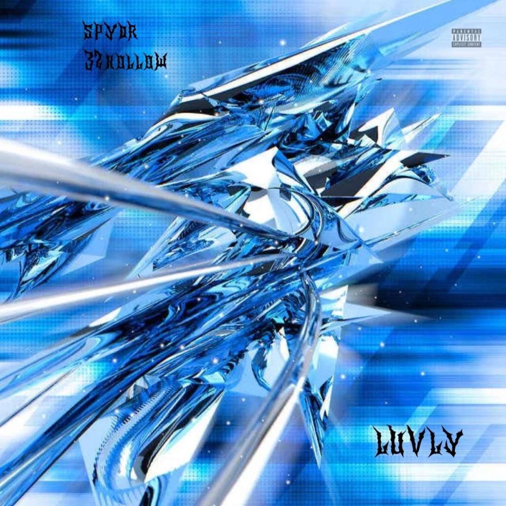 luvly (feat. 32 hollow) (Explicit)