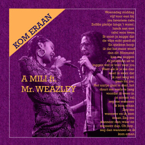 Listen to Kom Eraan (ft. Mr. Weazley) song with lyrics from A Mili