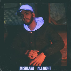 mishlawi的專輯All Night