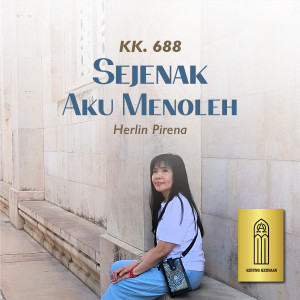 อัลบัม Sejenak Aku Menoleh (Kk. 688) ศิลปิน Herlin Pirena