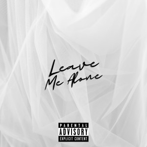 Album Leave Me Alone (Explicit) from Lonely Rich