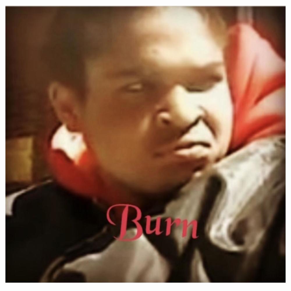 Burn (Explicit)