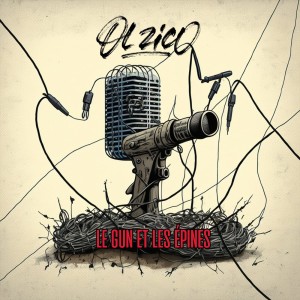 Dengarkan lagu Le gun et les épines (Explicit) nyanyian Ol Zico dengan lirik