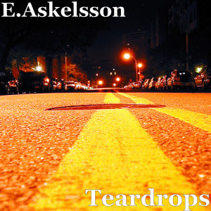 Listen to Teardrops song with lyrics from E.Askelsson