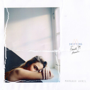 Dengarkan Drifting (French 79 Remix) lagu dari Margaux Avril dengan lirik