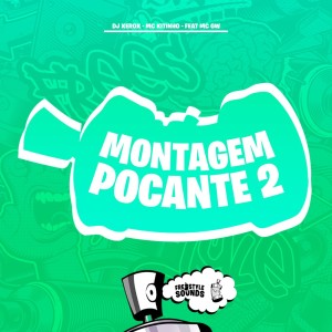 Dengarkan lagu Montagem Pocante 2 (Explicit) nyanyian DJ Xerox dengan lirik