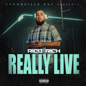 Listen to Really Live (Explicit) song with lyrics from Rico Rich