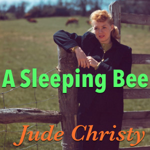 Jude Christy的专辑A Sleeping Bee