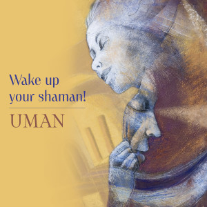 Album Wake up Your Shaman ! from 