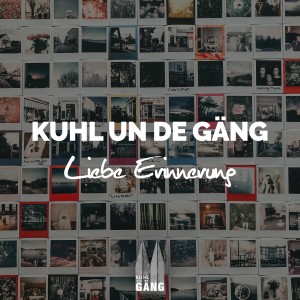 Kuhl un de Gäng的專輯Liebe Erinnerung