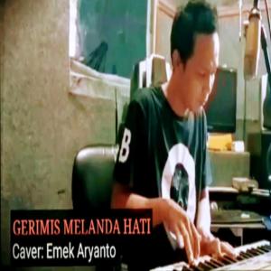 Dengarkan lagu Gerimis Melanda Hati nyanyian Emek Aryanto dengan lirik