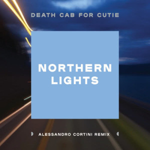 收聽Death Cab For Cutie的Northern Lights (Alessandro Cortini Remix)歌詞歌曲
