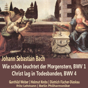 อัลบัม Bach: Wie schön leuchtet der Morgenstern, BWV 1 - Christ lag in Todesbanden, BWV 4 ศิลปิน Gunthild Weber