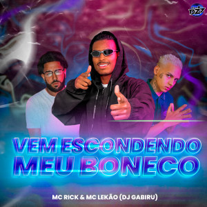 收聽MC Rick的VEM ESCONDENDO MEU BONECO (Explicit)歌詞歌曲