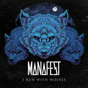 Manafest的專輯I Run With Wolves