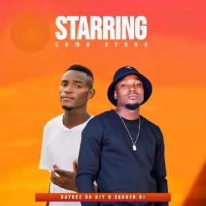 Listen to Starring Sama Nyora song with lyrics from Squash DJ