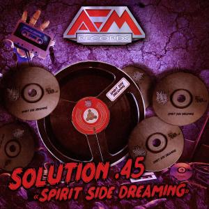 Solution .45的专辑Spirit Side Dreaming