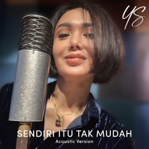 Yuni Shara的專輯Sendiri Itu Tak Mudah (Acoustic Version)