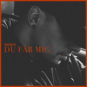 ดาวน์โหลดและฟังเพลง DU FÅR MIG พร้อมเนื้อเพลงจาก Tarequito