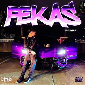 收聽Garba的FEKAS (Explicit)歌詞歌曲