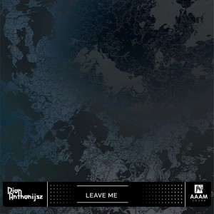 Dengarkan Leave Me lagu dari Dion Anthonijsz dengan lirik