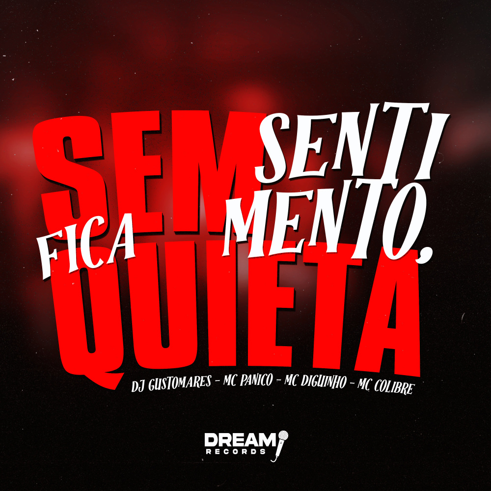 Sem Sentimento, Fica Quieta (Explicit)