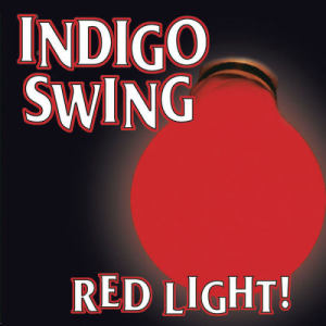 ดาวน์โหลดและฟังเพลง Red Light! พร้อมเนื้อเพลงจาก Indigo Swing
