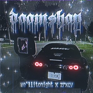 Listen to DOOMSHOP song with lyrics from we'll!tonight