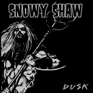 ดาวน์โหลดและฟังเพลง Dusk (Explicit) พร้อมเนื้อเพลงจาก Snowy Shaw
