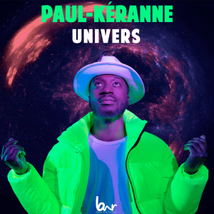 Paul-Kéranne的專輯Univers  (Explicit)