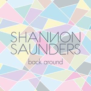 Shannon Saunders的专辑Back Around